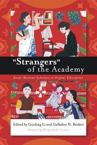 Cover image for Strangers  of the Academy: Asian Women Scholars in Higher Education