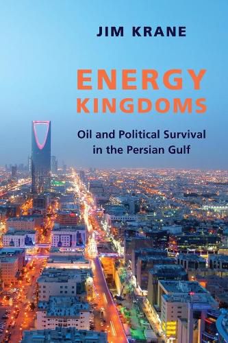 Cover image for Energy Kingdoms: Oil and Political Survival in the Persian Gulf