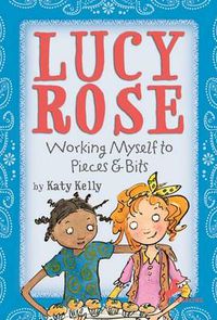 Cover image for Lucy Rose: Working Myself to Pieces and Bits