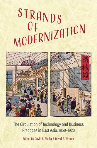 Cover image for Strands of Modernization: The Circulation of Technology and Business Practices in East Asia, 1850-1920