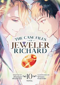 Cover image for The Case Files of Jeweler Richard (Light Novel) Vol. 10