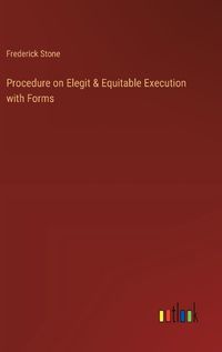 Cover image for Procedure on Elegit & Equitable Execution with Forms