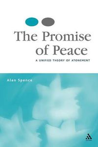 Cover image for The Promise of Peace: A Unified Theory of Atonement