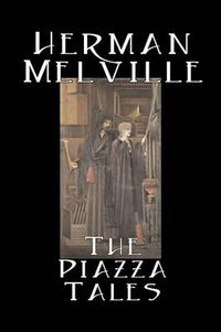 Cover image for The Piazza Tales by Herman Melville, Fiction, Classics, Literary