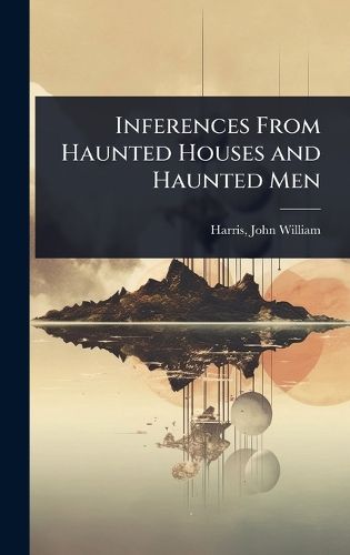 Cover image for Inferences From Haunted Houses and Haunted Men