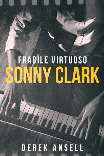 Cover image for Sonny Clark - Fragile Virtuoso