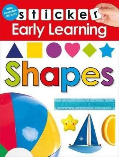 Cover image for Sticker Early Learning: Shapes: With Reusable Stickers