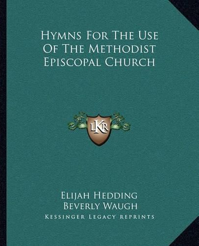 Hymns for the Use of the Methodist Episcopal Church