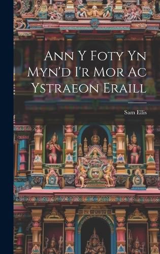 Cover image for Ann y Foty yn Myn'd i'r Mor Ac Ystraeon Eraill