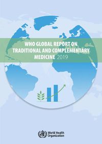 Cover image for WHO global report on traditional and complementary medicine 2019