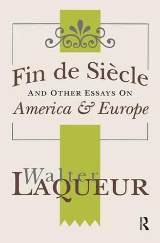 Cover image for Fin de Siecle and Other Essays on America and Europe: America & Europe