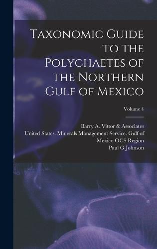 Cover image for Taxonomic Guide to the Polychaetes of the Northern Gulf of Mexico; Volume 4