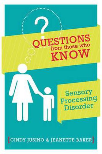 Cover image for Questions from those who Know: Sensory Processing Disorder