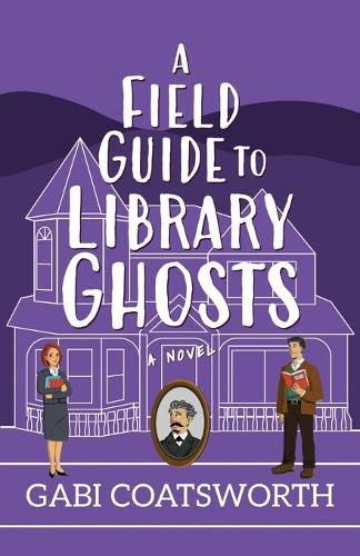 Cover image for A Field Guide to Library Ghosts