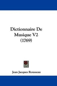 Cover image for Dictionnaire De Musique V2 (1769)