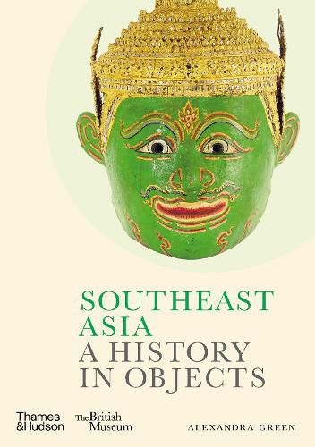 Cover image for Southeast Asia: A History in Objects