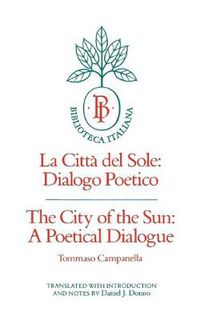 Cover image for The City of the Sun: A Poetical Dialogue (La Citta del Sole: Dialogo Poetico)