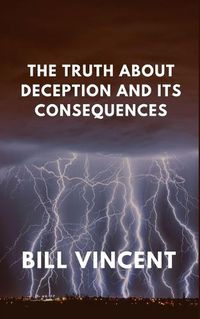 Cover image for The Truth About Deception and Its Consequences