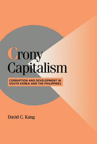 Cover image for Crony Capitalism: Corruption and Development in South Korea and the Philippines