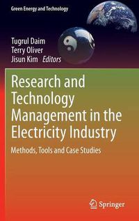 Cover image for Research and Technology Management in the Electricity Industry: Methods, Tools and Case Studies