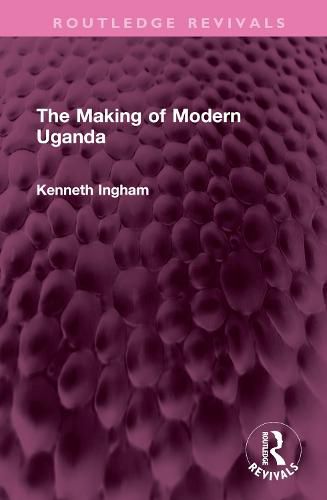 Cover image for The Making of Modern Uganda