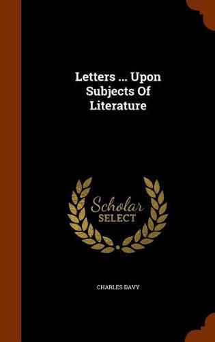 Cover image for Letters ... Upon Subjects of Literature