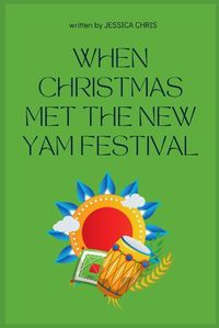 Cover image for When Christmas Met the New Yam Festival