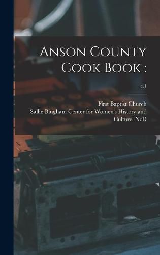 Cover image for Anson County Cook Book: ; c.1