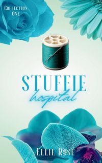 Cover image for Stuffie Hospital