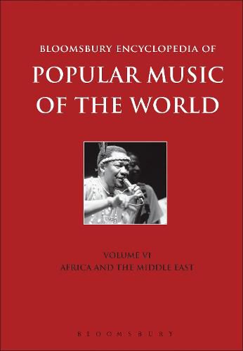 Bloomsbury Encyclopedia of Popular Music of the World, Volume 6: Locations - Africa and the Middle East