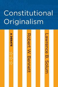 Cover image for Constitutional Originalism: A Debate