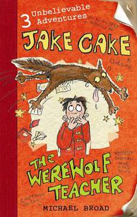 Cover image for Jake Cake: The Werewolf Teacher