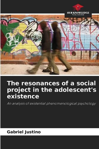 Cover image for The resonances of a social project in the adolescent's existence