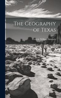 Cover image for The Geography of Texas