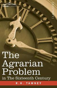 Cover image for The Agrarian Problem In The Sixteenth Century