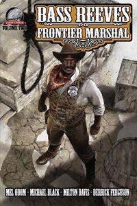 Cover image for Bass Reeves Frontier Marshal Volume 2