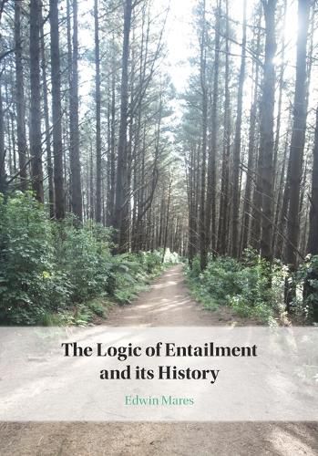 Cover image for The Logic of Entailment and its History