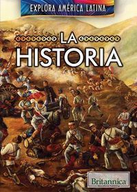 Cover image for La Historia (the History of Latin America)