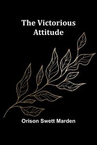 Cover image for The Victorious Attitude