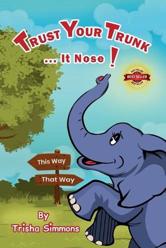 Cover image for Trust Your Trunk... It Nose!