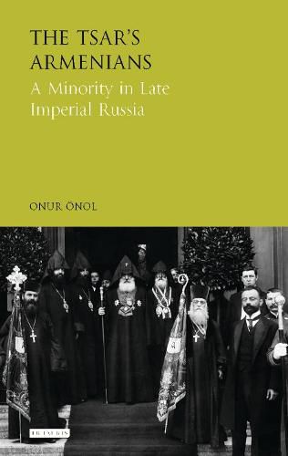 Cover image for The Tsar's Armenians: A Minority in Late Imperial Russia