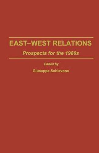 Cover image for East-West Relations: Prospects for the 1980s