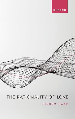 Cover image for The Rationality of Love