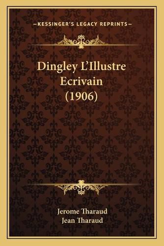 Dingley L'Illustre Ecrivain (1906)