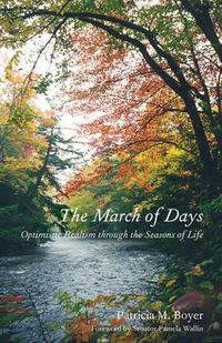 Cover image for The March of Days: Optimistic Realism through the Seasons of Life