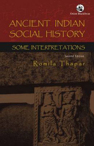 Ancient Indian Social History: Some Interpretations