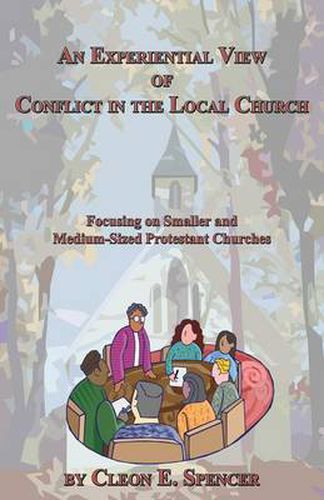 Cover image for An Experiential View of Conflict in the Local Church: Focusing on Smaller and Medium-Sized Protestant Churches