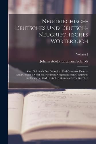 Neugriechisch-deutsches Und Deutsch-neugriechisches Woerterbuch