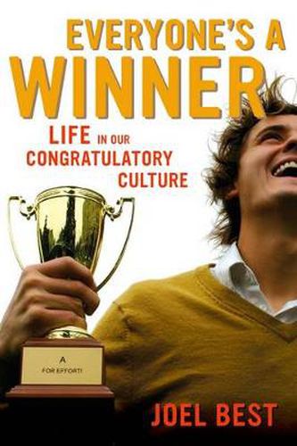 Cover image for Everyone's a Winner: Life in Our Congratulatory Culture