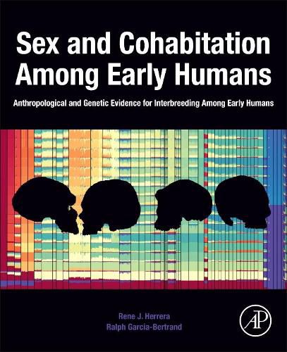 Sex and Cohabitation Among Early Humans: Anthropological and Genetic Evidence for Interbreeding Among Early Humans